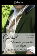 gabriel_el_esposo_que_queria_ser_digno