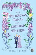 las_peligrosas_damas_de_la_sociedad_wisteria