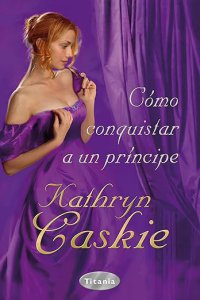 como_conquistar_a_un_principe_kc