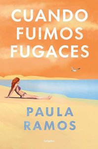 cuando-fuimos_fugaces_pr