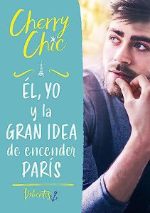 el_yo_y_la_gran_idea_de_encender_paris