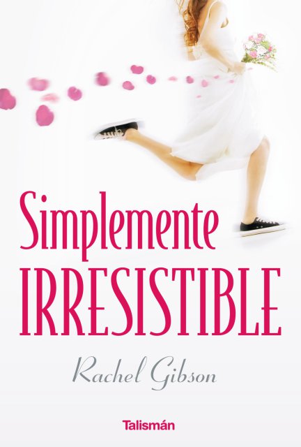 Simplemente irresistible