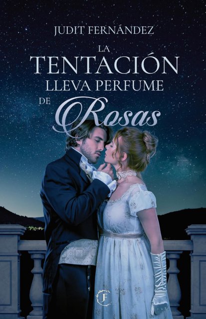 La tentación lleva perfume de rosas