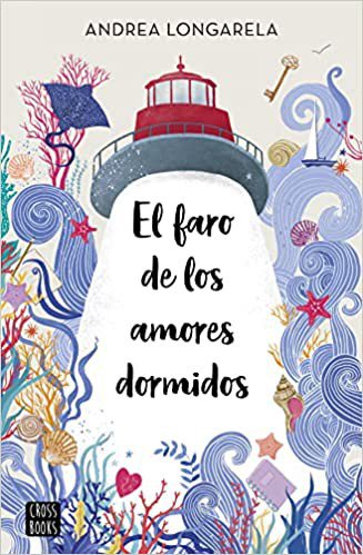 El faro de los amores dormidos