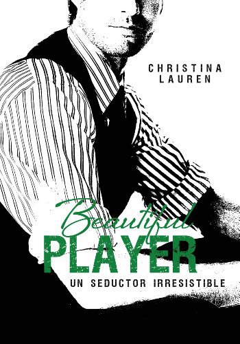 Beautiful player: Un seductor irresistible