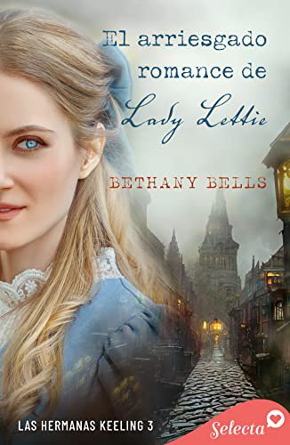 El arriesgado romance de Lady Lettie